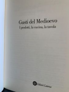 Gusti del Medioevo. I prodotti, la cucina, la tavola