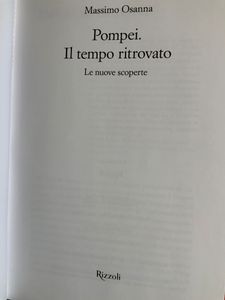 Pompei. Il tempo ritrovato. Le nuove scoperte