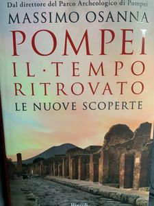 Pompei. Il tempo ritrovato. Le nuove scoperte
