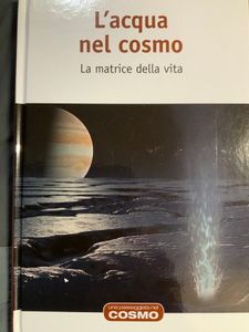 L'acqua nel cosmo. La matrice della vita