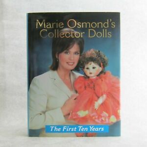 Marie Osmond's Collector Dolls: The First Ten Years
