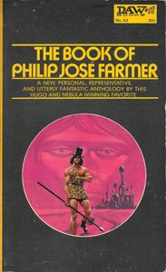 The Book of Philip José Farmer or The Wares of Simple Simon's Custard Pie and Space Man