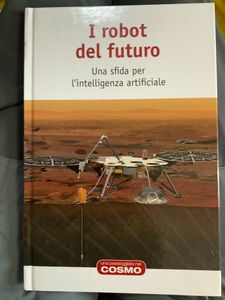 I robot del futuro. Una sfida per l'intelligenza artificiale