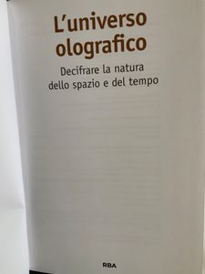 L'universo olografico. Decifrare la natura dello spazio dello spazio e del tempo