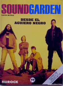 Soundgarden. Desde el agujero negro.