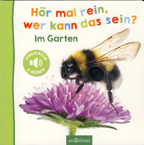 Hör mal rein, wer kann das sein? - Im Garten