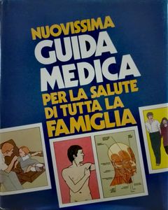 Nuovissima Guida Medica per la Salute di Tutta la Famiglia