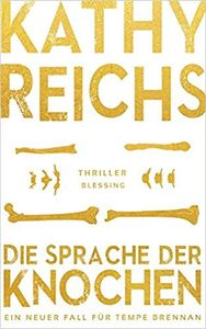 Die Sprache Der Knochen: Ein Neuer Fall Für Tempe Brennan