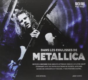Dans les Coulisses de Metallica