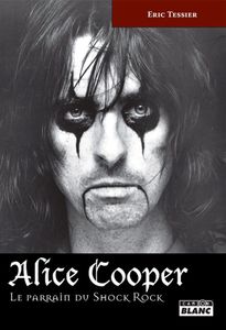 Alice Cooper: Le Parrain du Shock Rock