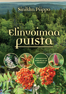 Elinvoimaa puista: terveyttä mielelle ja keholle
