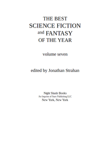 The Best Science Fiction and Fantasy of the Year: Volume Seven