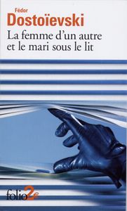 La Femme d'un Autre et le Mari Sous le Lit (Une Aventure Peu Ordinaire)
