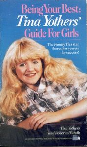 Being Your Best: Tina Yothers' Guide for Girls