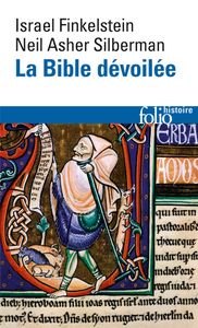 La Bible dévoilée (Les Nouvelles Révélations de l'Archéologie)