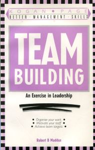 Team Building: An Exercise in Leadership
