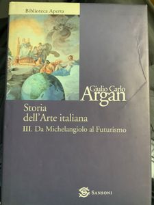 Storia dell'Arte italiana - III - Da Michelangelo al Futurismo