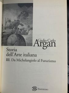 Storia dell'Arte italiana - III - Da Michelangelo al Futurismo