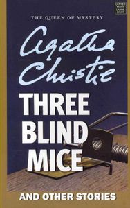 Three Blind Mice and Other Stories