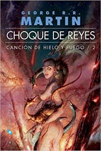 Choque de Reyes - Canción de hielo y fuego 2 (I)