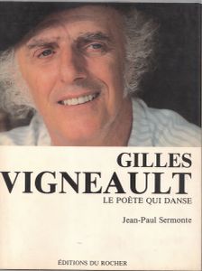 Gilles Vigneault - Le Poète Qui Danse
