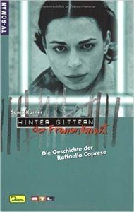 Hinter Gittern, Der Frauenknast: Die Geschichte Der Raffaella Caprese