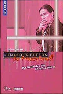 Hinter Gittern, Der Frauenknast: Die Geschichte Der Christine Walter