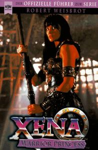 Xena Warrior Princess: Der Offizielle Führer zur Serie