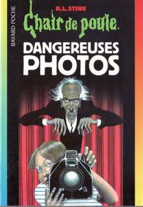 Chair de Poule (#03): Dangereuses photos