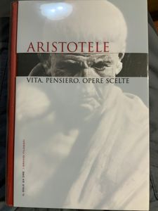Aristotele. Vita, pensiero, opere scelte