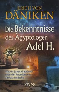Die Bekenntnisse des Ägyptologen Adel H.