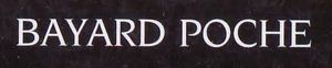 Bayard Poche