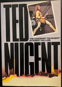 The Legendary Ted Nugent