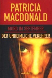 Mord Im September / Der Unheimliche Verehrer