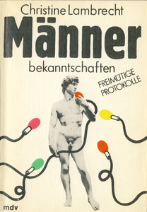 Männerbekanntschaften: Freimütige Protokolle