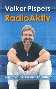 RadioAktiv: Hörfunkglossen aus 13 Jahren