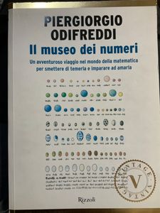 Il museo dei numeri. Un. avventuroso viaggio nel mondo della matematica per smettere di temerla e imparare ad amarla