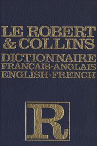 Le Robert & Collins Dictionnaire Français-Anglais / English-French Dictionnary