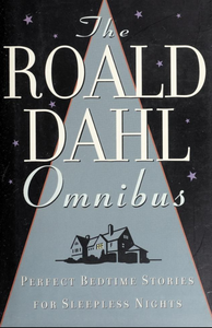 The Roald Dahl Omnibus: Perfect Bedtime Stories for Sleepless Nights