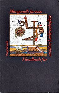 Manganelli furioso - Handbuch für unnütze Leidenschaften