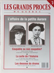 Les Grands Procès du Québec : L'affaire de la petite Aurore
