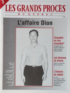 Les Grands Procès du Québec : L'affaire Dion