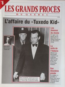 Les Grands Procès du Québec : L'affaire du "Tuxedo Kid"