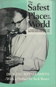 The safest place in the world : a personal history of British rhythm and blues
