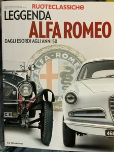 Galleria Ruoteclassiche (n.116) - Leggenda Alfa Romeo. Dagli esordi agli anni 50