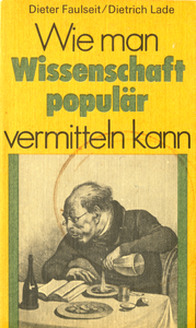 Wie man Wissenschaft populär vermitteln kann