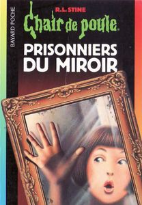 Chair de Poule (#04): Prisonniers du miroir