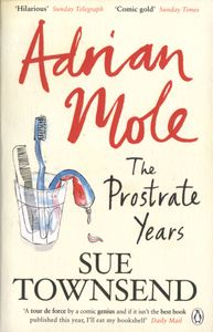 Adrian Mole: The Prostrate Years
