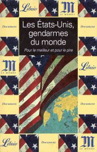 Les États-Unis, gendarmes du monde