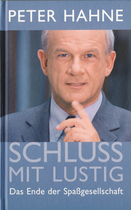 Schluss mit lustig! - Das Ende der Spaßgesellschaft
